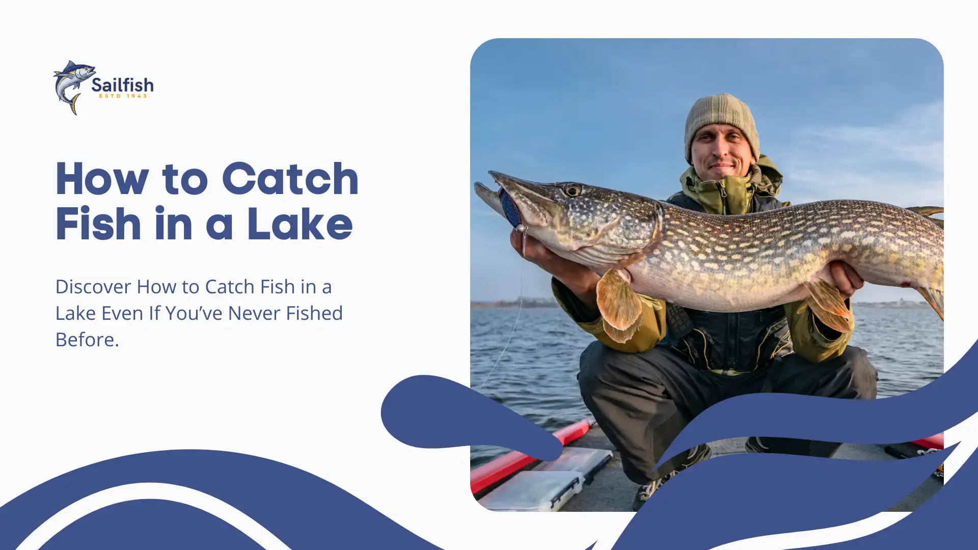 How to Catch Fish in a Lake Even If You’ve Never Fished Before